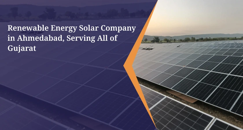 Renewable Energy Solar Company in Ahmedabad